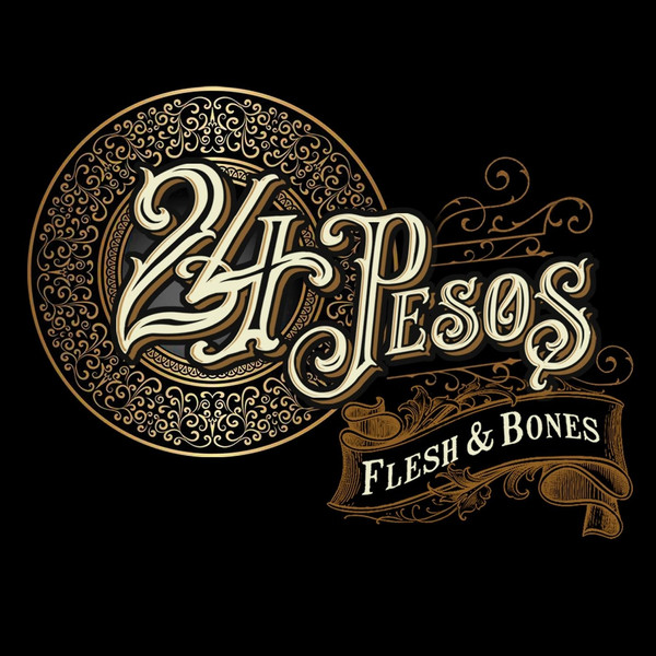 24 Pesos - Flesh & Bones(2019)