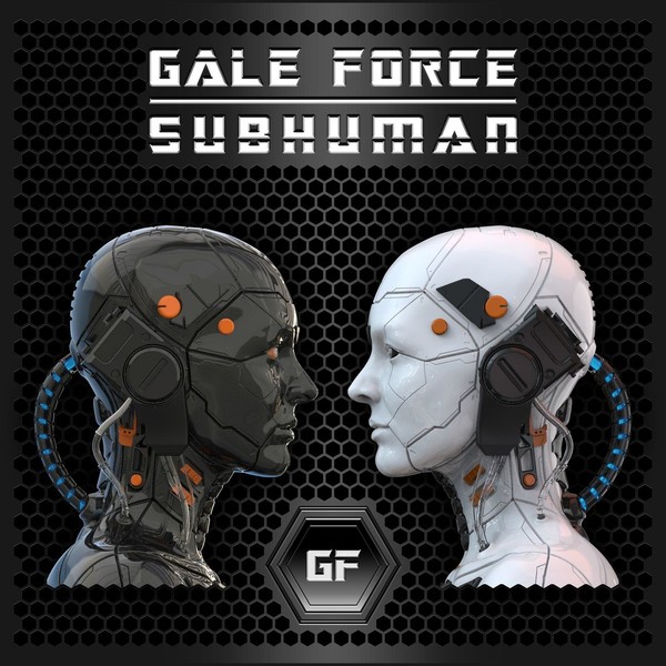 + Gale Force - Subhuman (2021)