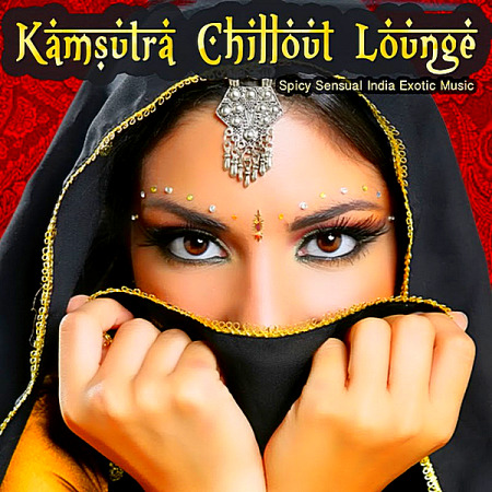 Kamsutra Chillout Lounge – Spicy Sensual India Exotic Music (2019) MP3